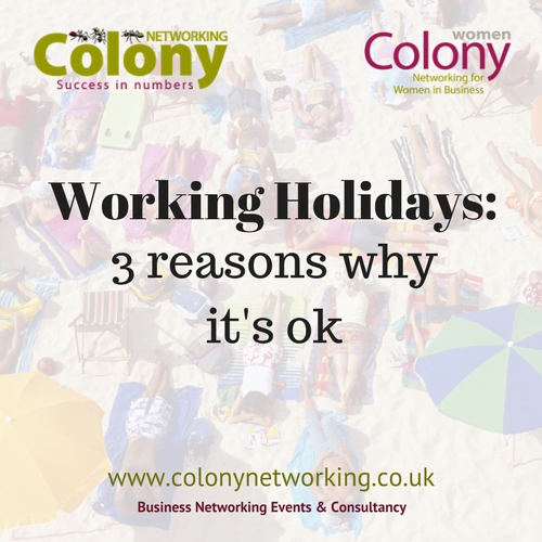 Colony business blog - Working Holidays - 3 reasons why it's ok